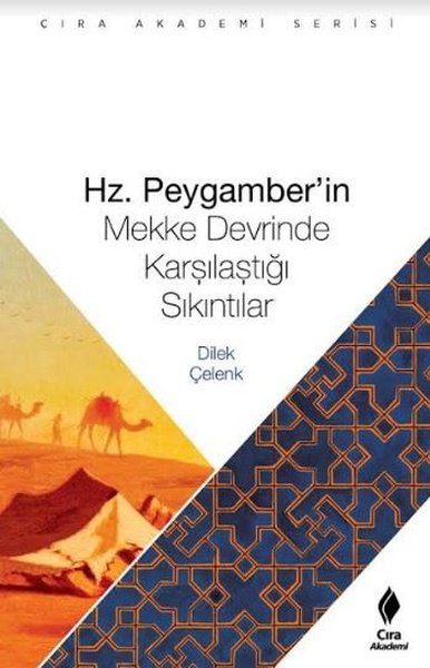 Hz.Peygamber'in Mekke Devrinde Karşılaştığı Sıkıntılar