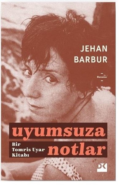 Uyumsuza Notlar-Bir Tomris Uyar Kitabı