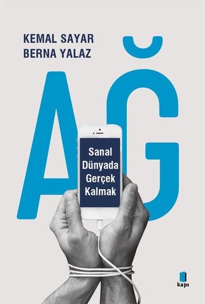 Ağ: Sanal Dünyada Gerçek Kalmak