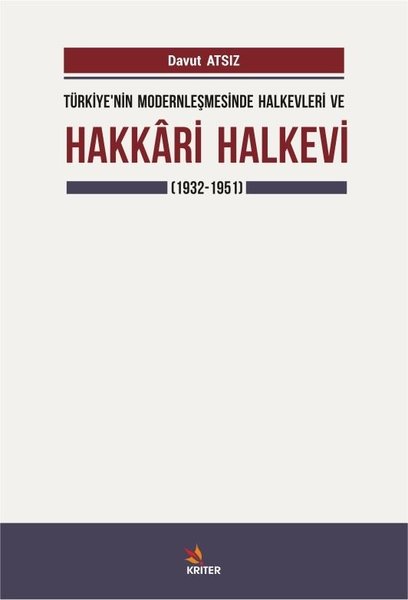 Türkiye'nin Modernleşmesinde Halkevleri ve Hakkari Halkevi-1932-1951