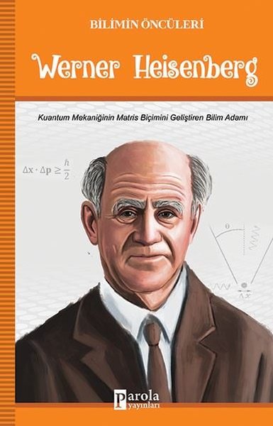 Werner Heisenberg-Bilimin Öncüleri