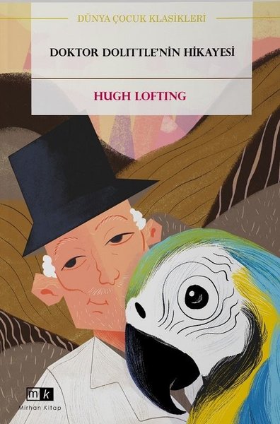 Doktor Dolittle'ın Hikayesi-Dünya Çocuk Klasikleri