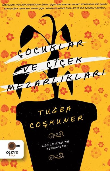 Çocuklar ve Çiçek Mezarlıkları-Eğitim Üzerine Denemeler