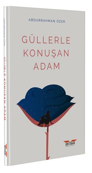 Güllerle Konuşan Adam