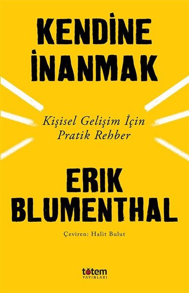 Kendine İnanmak-Kişisel Gelişim İçin Pratik Rehber