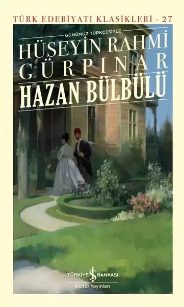 Günümüz Türkçesiyle Hazan Bülbülü-Türk Edebiyat Klasikleri 27