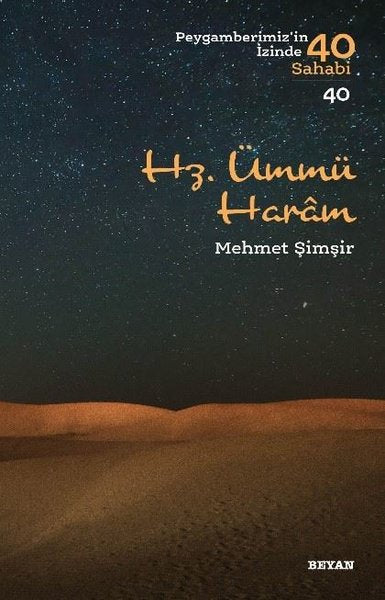 Hz.Ümmü Haram-Peygamberimiz'in İzinde 40 Sahabi-40