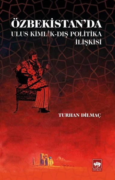Özbekistan'da Ulus Kimlik-Dış Politika İlişkisi