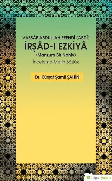 Vassaf Abdullah Efendi-İrşad-ı Ezkiya İnceleme-Metin-Sözlük