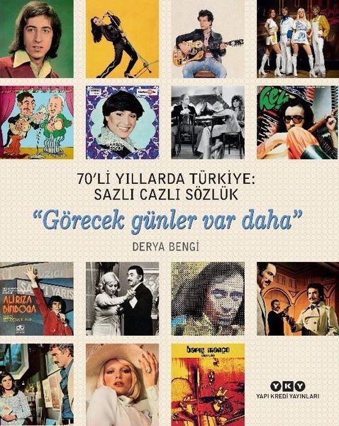 70'li Yıllarda Türkiye: Sazlı Cazlı Sözlük - Şimdiki Zaman Beledir