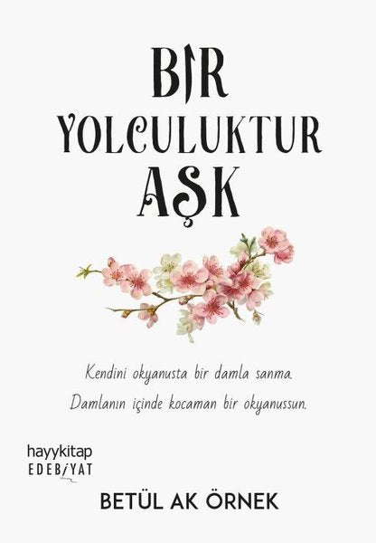 Bir  Yolculuktur Aşk