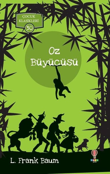 Oz Büyücüsü-Çocuk Klasikleri 30