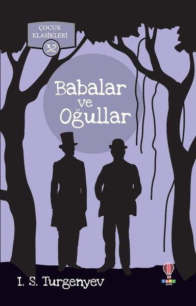 Babalar ve Oğullar-Çocuk Klasikleri 32