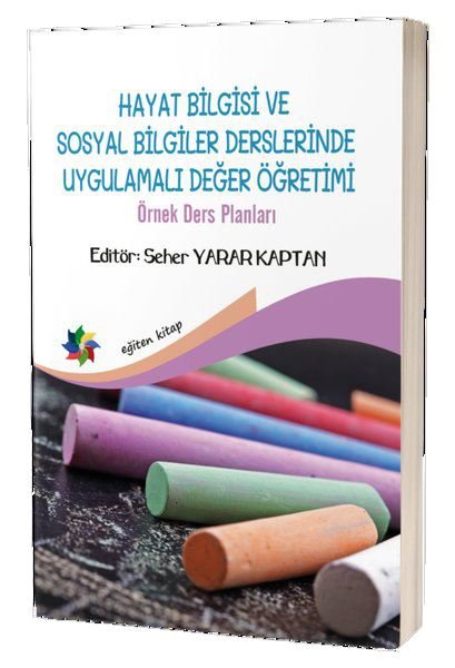 Hayat Bilgisi ve Sosyal Bilgiler Derslerinde Uygulamalı Değer Öğretimi
