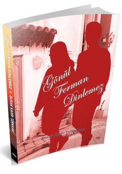 Gönül Ferman Dinlemez
