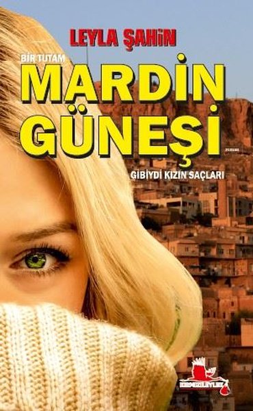 Mardin Güneşi Gibiydi Kızın Saçları