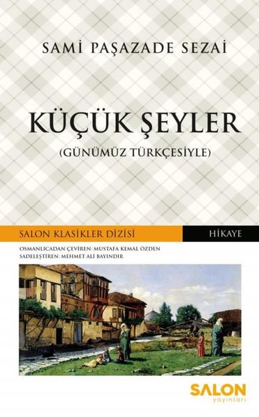 Küçük Şeyler-Günümüz Türkçesiyle