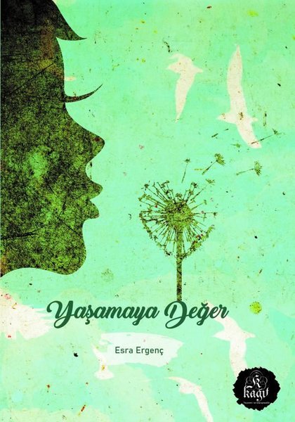 Yaşamaya Değer