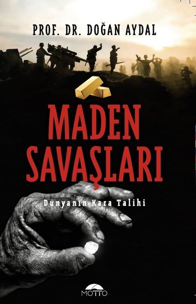 Maden Savaşları-Dünyanın Kara Talihi