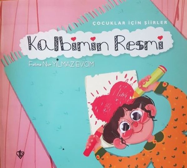 Kalbimin Resmi-Çocuklar İçin Şiirler