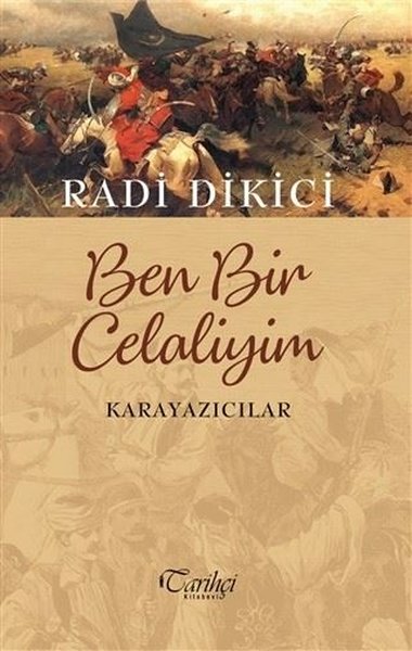 Ben Bir Celaliyim Karayazıcılar