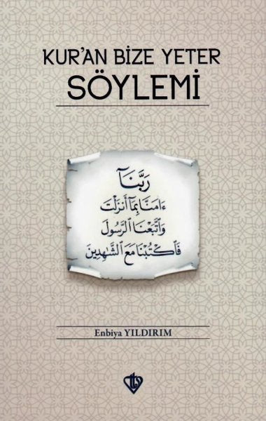 Kur'an Bize Yeter Söylemi