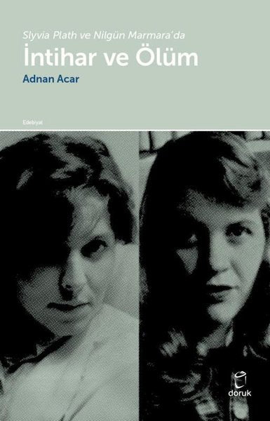 Slyvia Plath ve Nilgiün Marmara'da İntihar ve Ölüm