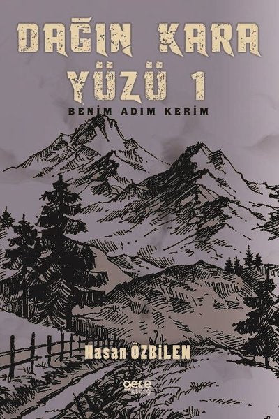 Dağın Kara Yüzü 1-Benim Adım Kerim