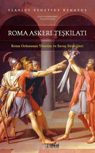 Roma Askeri Teşkilatı-Roma Ordusunun Yönetim ve Savaş Stratejileri