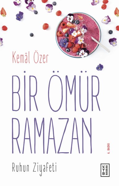 Bir Ömür Ramazan-Ruhun Ziyafeti