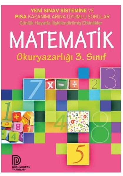 Matematik Okur Yazarlığı 3.Sınıf-Yeni Sınav Sistemine ve PISA Kazanımlarına Uyumlu Sorular