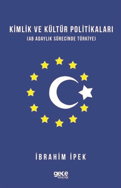 Kimlik ve Kültür Politikaları-AB Adaylık Sürecinde Türkiye