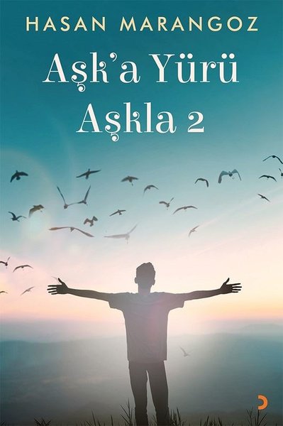 Aşk'a Yürü Aşkla-2