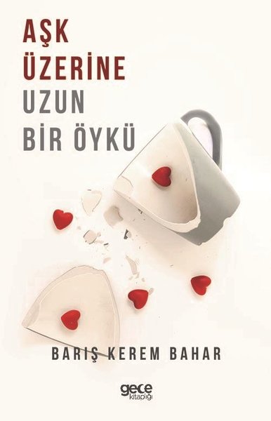 Aşk Üzerine Uzun Bir Öykü
