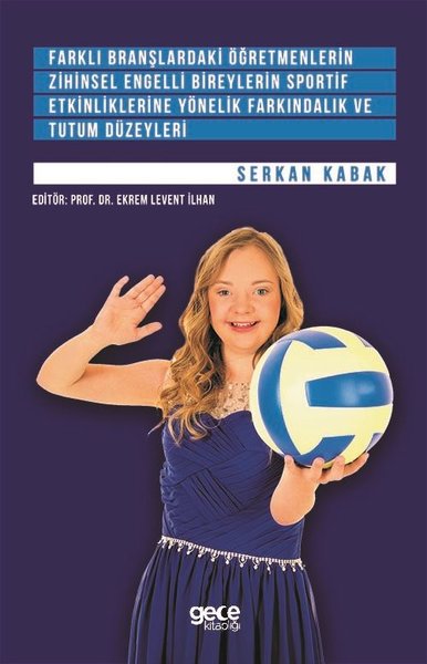 Farklı Branşlaraki Öğretmenlerin Zihinsel Engelli Bireylerin Sportif Etkinliklerine Yönelik Farkında