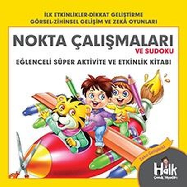 Nokta Çalışmaları ve Sudoku - Eğlenceli Süper Aktivite ve Etkinlik Kitabı