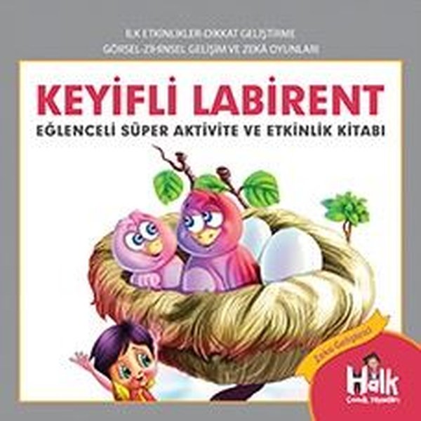 Keyifli Labirent - Eğlenceli Süper Aktivite ve Etkinlik Kitabı