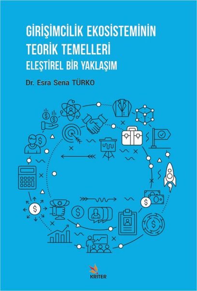 Girişimcilik Ekosisteminin Teorik Temeller - Eleştirel Bir Yaklaşım
