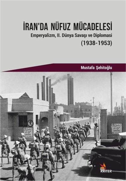 İran'da Nüfuz Mücadelesi - Emperyalizm II. Dünya Savaşı ve Diplomasi 1938 - 1953