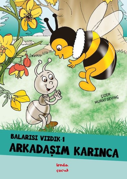 Arkadaşım Geldi - Balarısı Vızdık 1