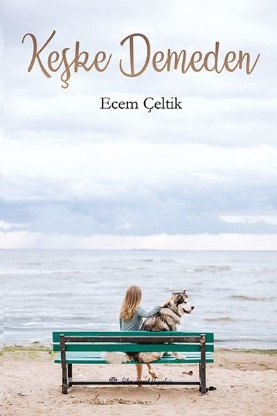 Keşke Demeden