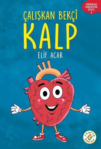 Çalışkan Bekçi Kalp - Organlar Konuşuyor Serisi 2