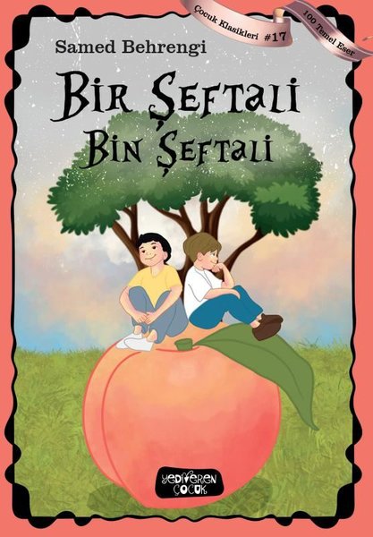Bir Şeftali Bin Şeftali - Çocuk Klasikleri 17