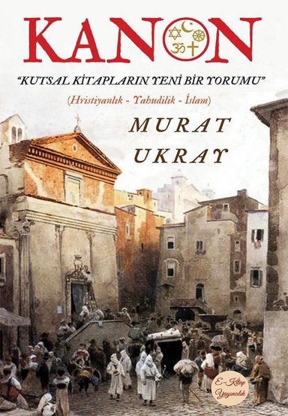Kanon - Kutsal Kitapların Yeni Bir Yorumu