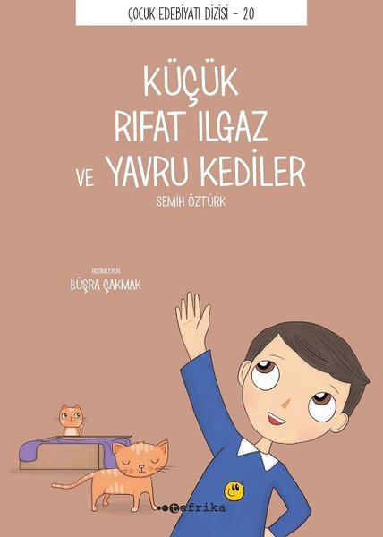 Kucuk Rıfat Ilgaz ve Yavru Kediler - Çocuk Edebiyatı Dizisi 20