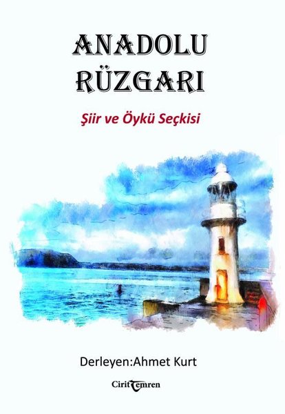Anadolu Rüzgarı - Şiir ve Öykü Seçkisi