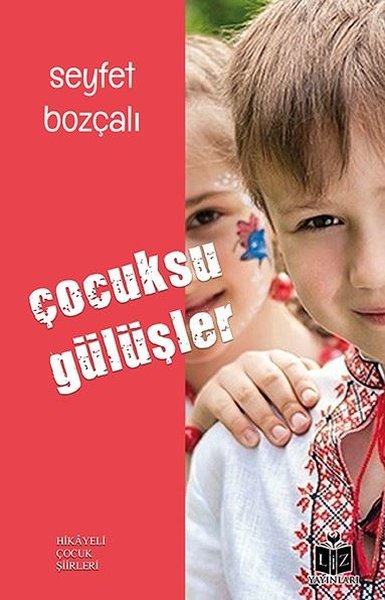 Çocuksu Gülüşler - Hikayeli Çocuk Şiirleri