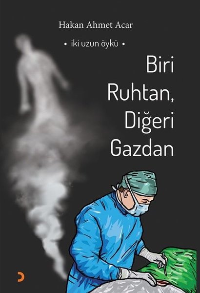Biri Ruhtan Diğeri Gazdan - İki Uzun Öykü