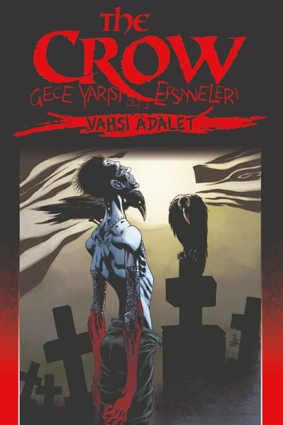 The Crow Cilt 3: Gece Yarısı Efsaneleri - Vahşi Adalet