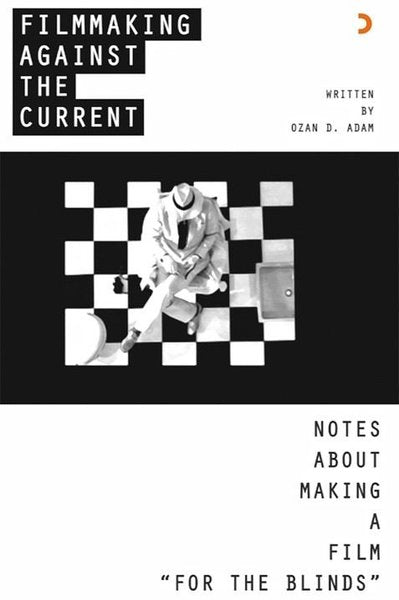 Filmmaking Aganist The Current